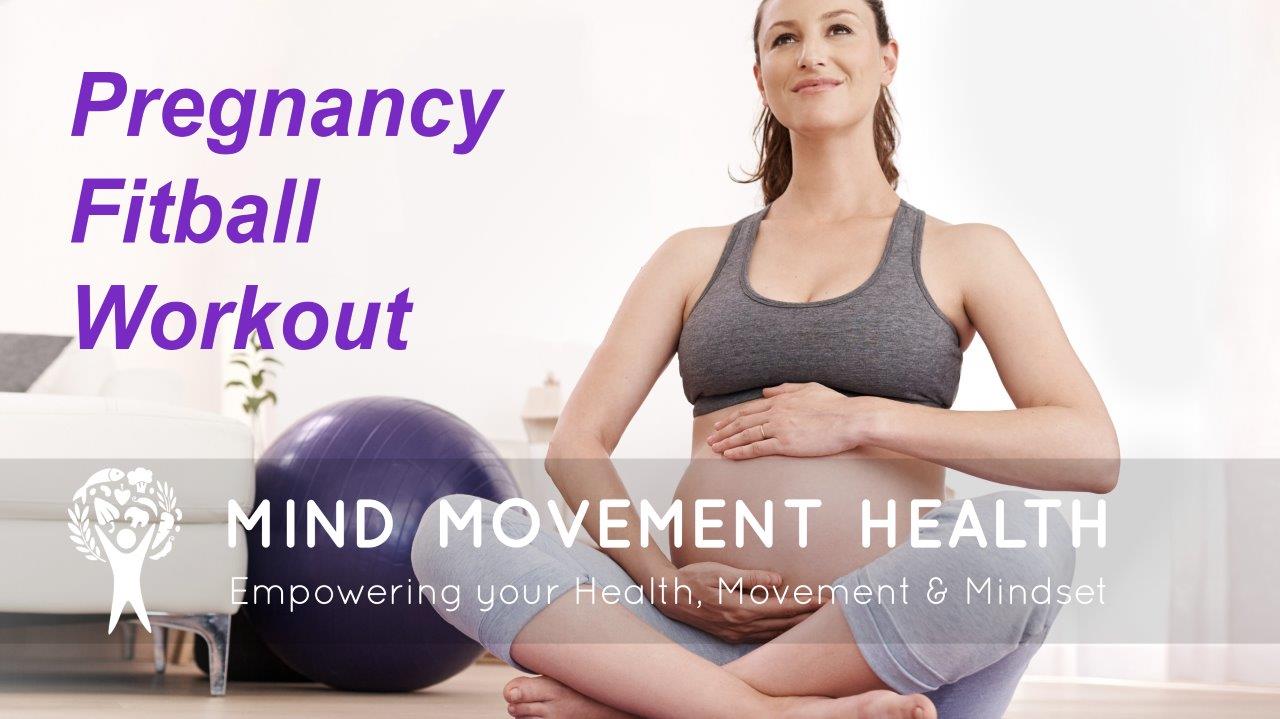 Pregnancy Workout Series – Fitball